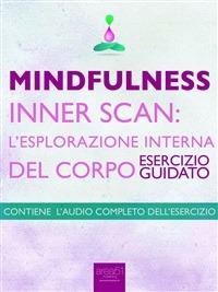 Mindfulness. Inner scan: l'esplorazione interna del corpo. Esercizio guidato - Michael Doody - ebook