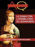 La Dama con l'ermellino di Leonardo Da Vinci. Audioquadro. Con File audio per il download