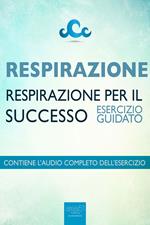 Respirazione. Respirazione per il successo