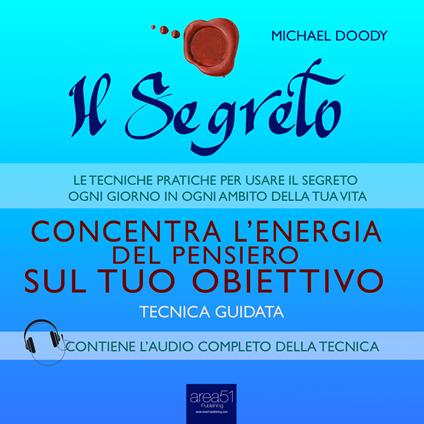 Il Segreto – Concentra l’energia del pensiero sul tuo obiettivo