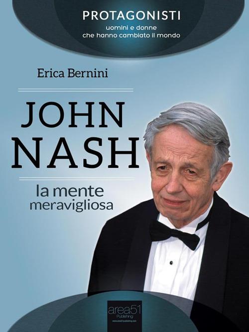 John Nash. La mente meravigliosa - Erica Bernini - ebook