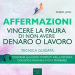 Affermazioni. Vincere la paura di non avere denaro o lavoro