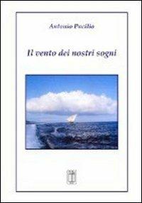 Il vento dei nostri sogni - Antonio Pacilio - copertina