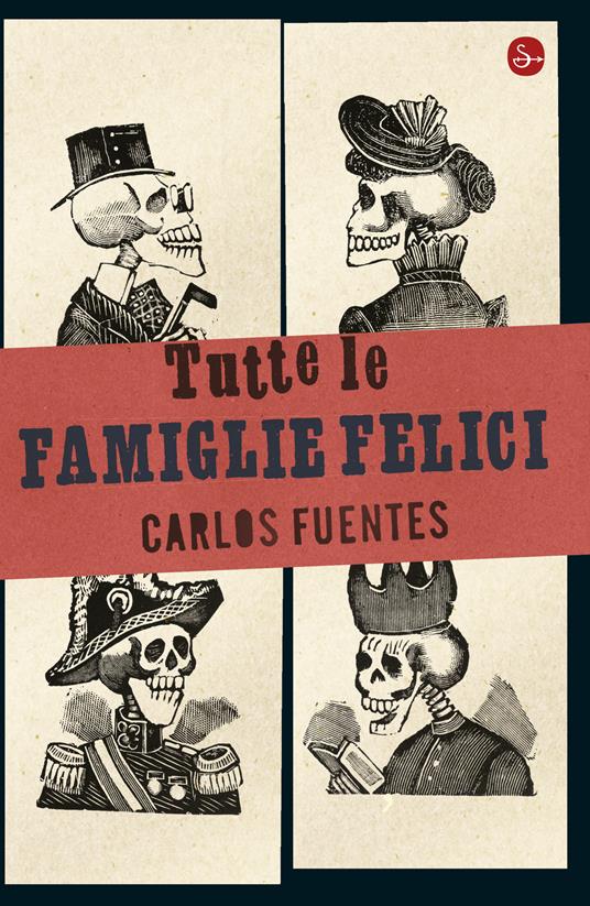 Tutte le famiglie felici - Carlos Fuentes,Mogavero E.,Carraro G. - ebook