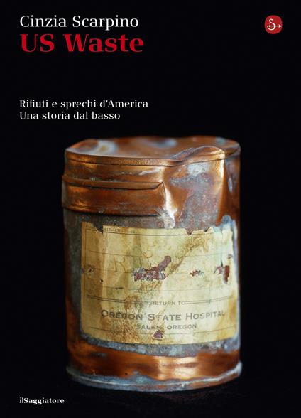 US Waste. Rifiuti e sprechi d'America. Una storia dal basso - Cinzia Scarpino - ebook