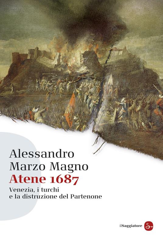 Atene 1687 - Alessandro Marzo Magno - ebook
