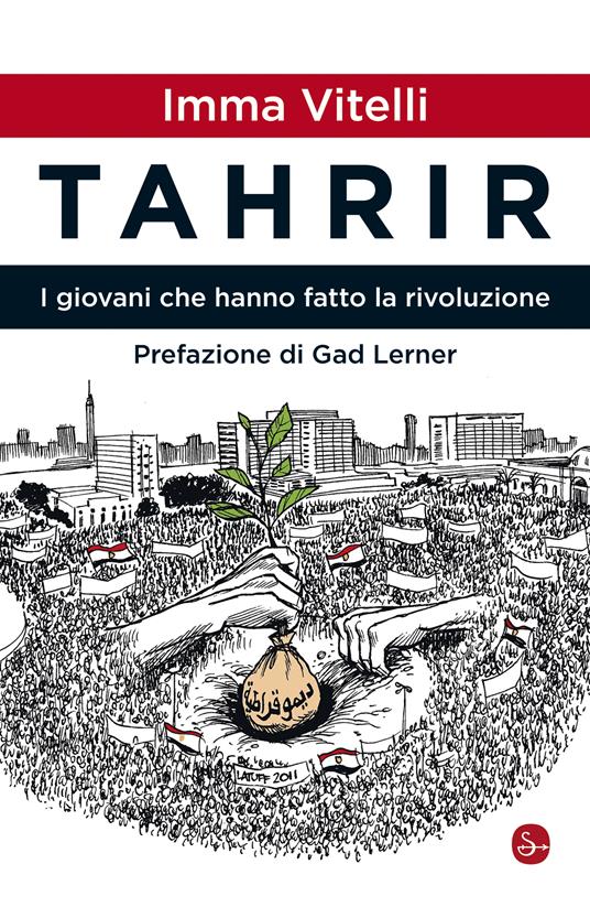 Tahrir. I giovani che hanno fatto la rivoluzione - Imma Vitelli - ebook