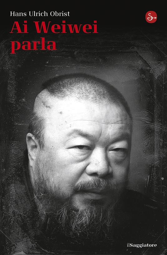 Ai Weiwei parla - Hans Ulrich Obrist - ebook