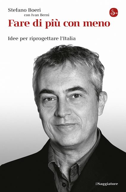Fare di più con meno - Ivan Berni,Stefano Boeri - ebook