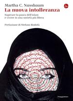 La nuova intolleranza. Superare la paura dell'islam e vivere in una società più libera