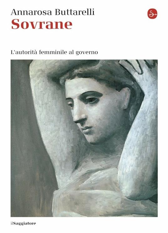 Sovrane. L'autorità femminile al governo - Annarosa Buttarelli - ebook