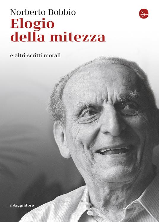 Elogio della mitezza e altri scritti morali - Norberto Bobbio - ebook