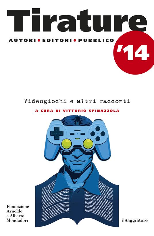 Tirature 2014. Videogiochi e altri racconti - AA.VV. - ebook