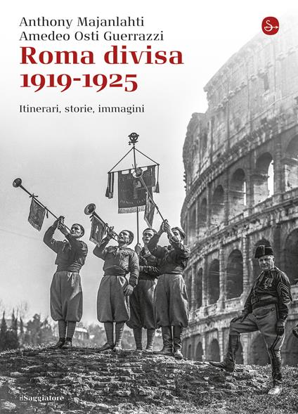 Roma divisa - Anthony Majanlahti,Amedeo Osti Guerrazzi - ebook