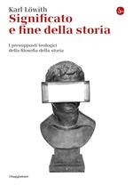 Significato e fine della storia