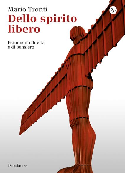 Dello spirito libero - Mario Tronti - ebook