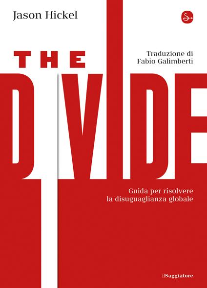 The Divide - Jason Hickel,Fabio Galimberti - ebook