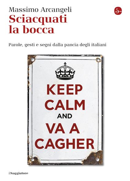 Sciacquati la bocca - Massimo Arcangeli - ebook