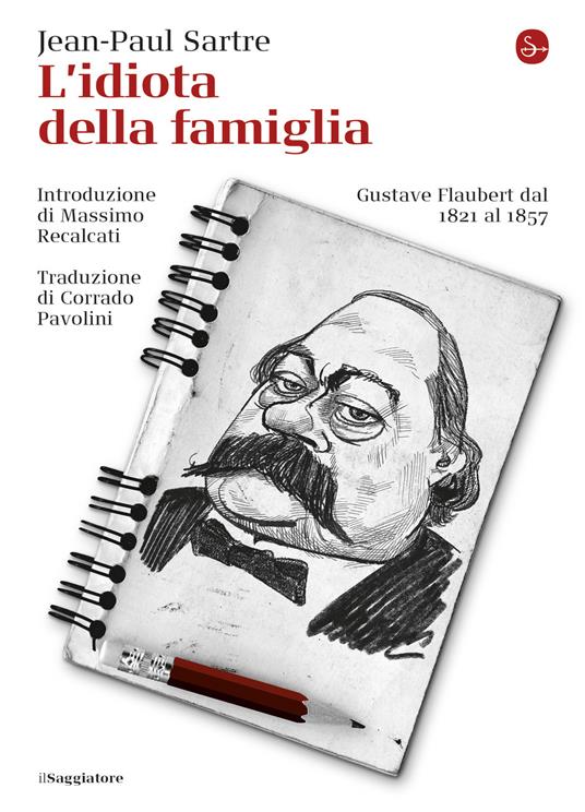 L'idiota della famiglia - Jean-Paul Sartre,Massimo Recalcati,Corrado Pavolini - ebook