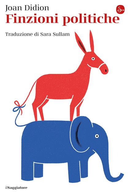Finzioni politiche - Joan Didion,Sara Sullam - ebook
