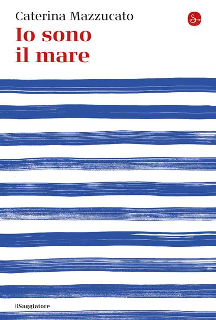 Io sono il mare - Caterina Mazzucato - ebook