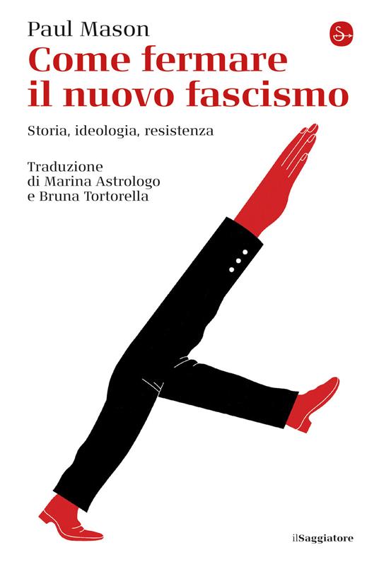 Come fermare il nuovo fascismo - Paul Mason,Marina Astrologo,Tortorella Bruna - ebook