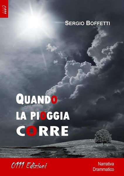 Quando la pioggia corre - Sergio Boffetti - ebook