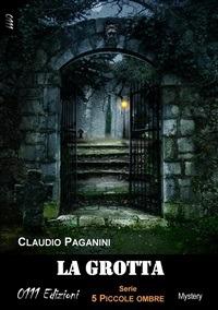 La grotta. 5 piccole ombre - Claudio Paganini - ebook