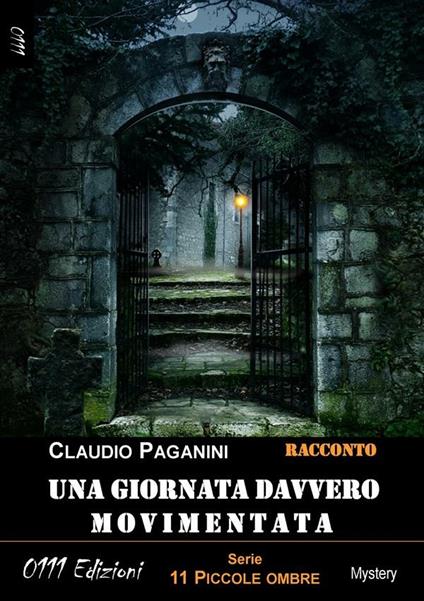 Una giornata davvero movimentata. 11 piccole ombre - Claudio Paganini - ebook