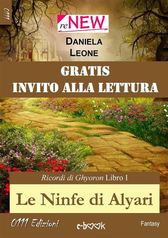 Le ninfe di Alyari. Ricordi di Ghyoron. Vol. 1 - Daniela Leone - ebook