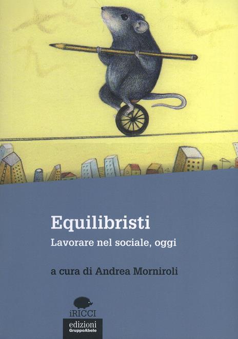 Equilibristi. Lavorare nel sociale, oggi - copertina