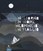 Un giorno un nome incominciò un viaggio