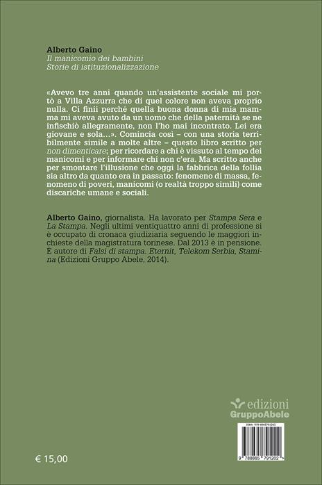 Il manicomio dei bambini. Storie di istituzionalizzazione - Alberto Gaino - 2