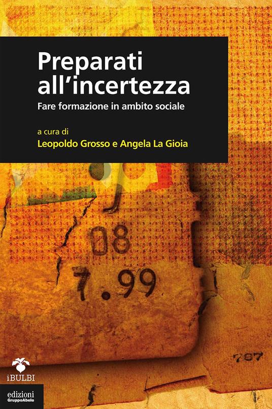 Preparati all'incertezza. Fare formazione in ambito sociale - copertina