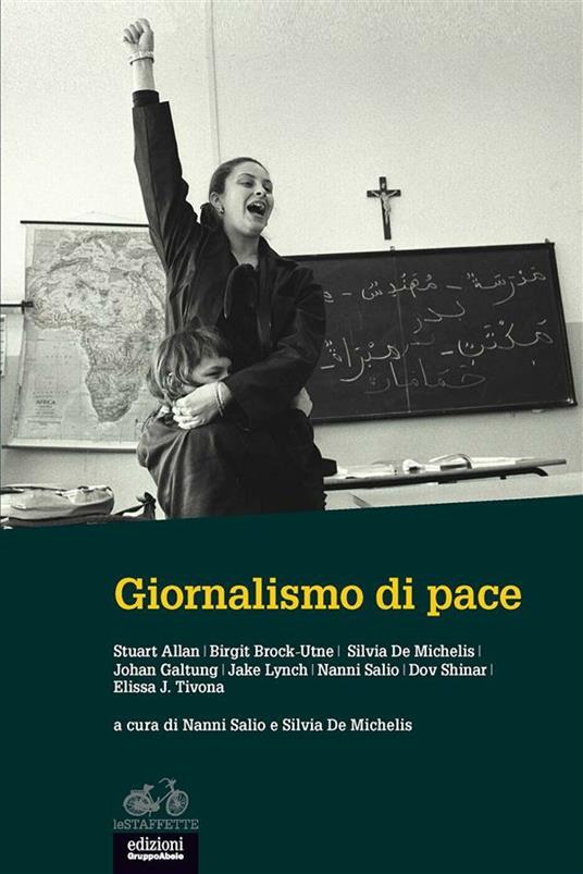 Giornalismo di pace - Silvia De Michelis,Giovanni Salio Nanni - ebook