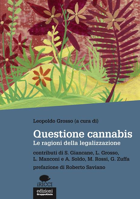 Questione cannabis. Le ragioni della legalizzazione - copertina