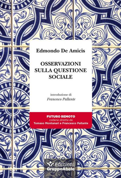 Osservazioni sulla questione sociale - Edmondo De Amicis - ebook