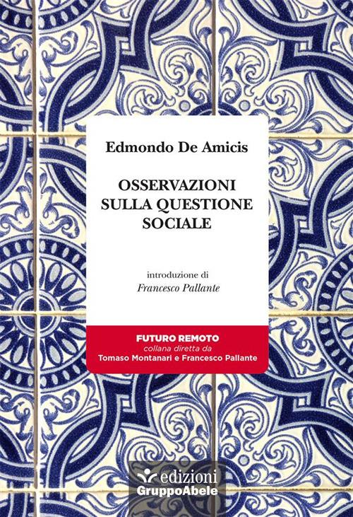 Osservazioni sulla questione sociale - Edmondo De Amicis - ebook
