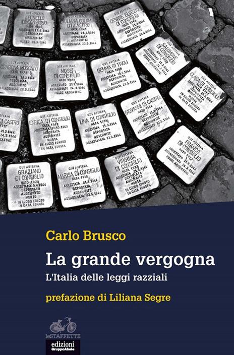 La grande vergogna. L'Italia delle leggi razziali - Carlo Brusco - copertina