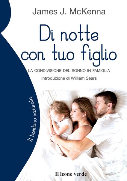 Di notte con tuo figlio. La condivisione del sonno in famiglia - James J. McKenna - copertina