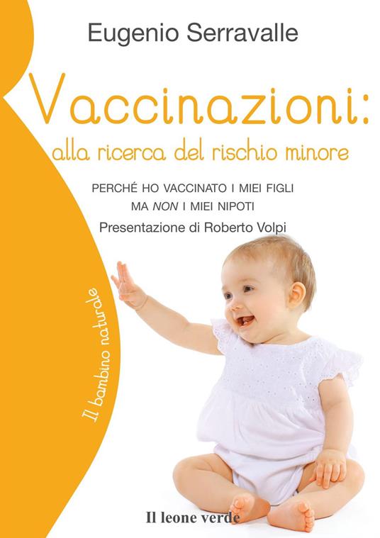 Vaccinazioni: alla ricerca del rischio minore. Perché ho vaccinato i miei figli ma non i miei nipoti - Eugenio Serravalle - copertina