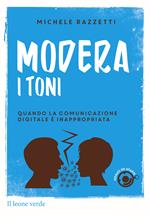 Modera i toni! Quando la comunicazione digitale è inappropriata