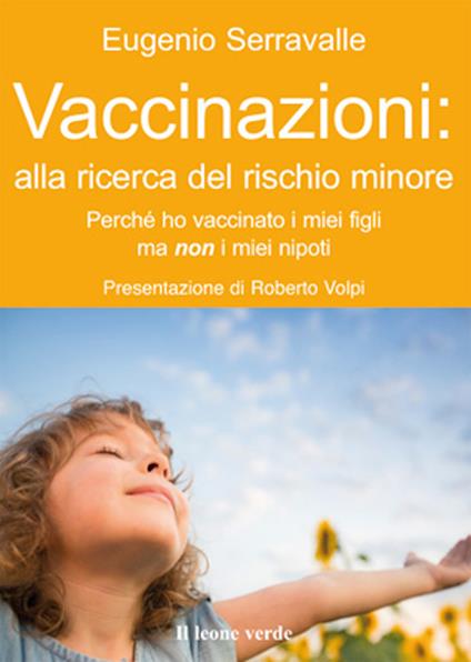 Vaccinazioni: alla ricerca del rischio minore. Perché ho vaccinato i miei figli ma non i miei nipoti - Eugenio Serravalle - ebook