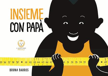 Insieme con papà. Ediz. a colori - Bruna Barros - copertina