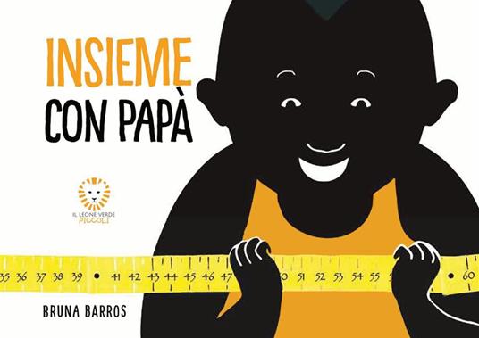 Insieme con papà. Ediz. a colori - Bruna Barros - copertina