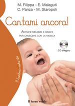 Cantami ancora! Antiche melodie e giochi per crescere con la musica