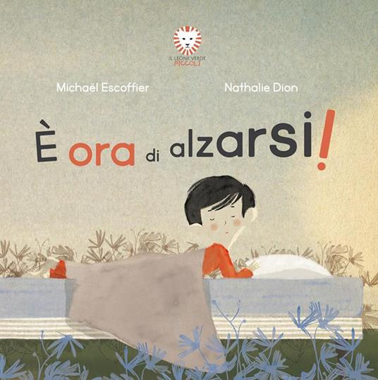 È ora di alzarsi! Ediz. a colori - Michaël Escoffier - copertina