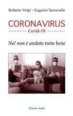 Coronavirus. Covid-19. No! Non è andato tutto bene