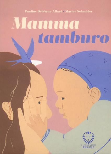 Mamma tamburo. Ediz. a colori - Pauline Delabroy-Allard - copertina