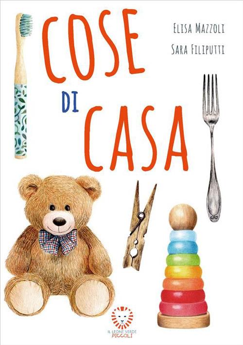 Cose di casa - Elisa Mazzoli,Sara Filiputti - ebook